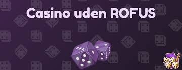Online Casinoer uden ROFUS Udforsk Spilmuligheder Uden Begrænsninger