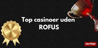 Casion uden ROFUS MGA - Find dit perfekte online casino