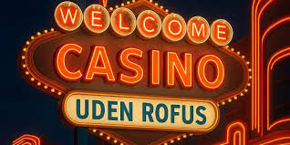 Casion uden ROFUS MGA - Find dit perfekte online casino